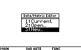 Graphing calculator screen showing 'Data/Matrix Editor' menu with options: 1: Current, 2: Open..., 3: New...